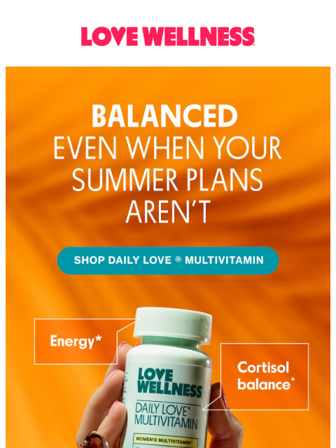 lovewellness newsletter: Feeling overwhelmed this summer?