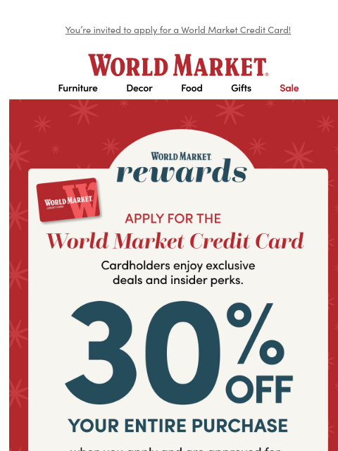 You're invited to apply for a World Market Credit Card! ‌ ‌ ‌ ‌ ‌ ‌ ‌ ‌ ‌ ‌ ‌ ‌ ‌ ‌ ‌ ‌ ‌ ‌ ‌ ‌ ‌ ‌ ‌ ‌ ‌ ‌ ‌ ‌ ‌ ‌ ‌ ‌ ‌ ‌ ‌ ‌ ‌ ‌ ‌ ‌ ‌ ‌ ‌ ‌ ‌ ‌ ‌ ‌ ‌ ‌ ‌ ‌ ‌ ‌ ‌ ‌ ‌ ‌ ‌ ‌ ‌ ‌ ‌ ‌ ‌ ‌ ‌ ‌ ‌ ‌ ‌