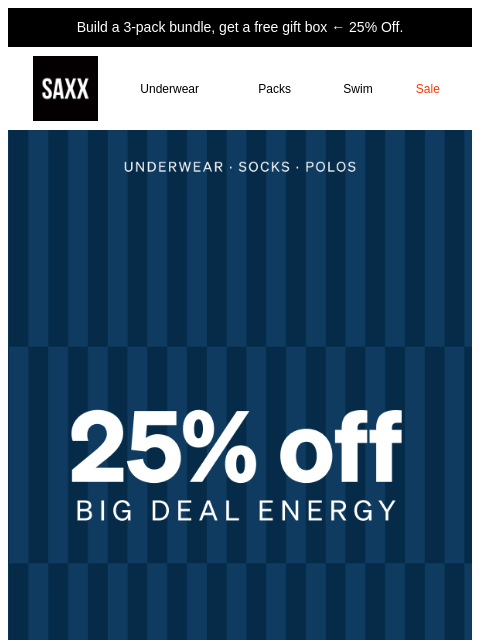 saxxunderwear newsletter: The BDE Sale — 25% Off