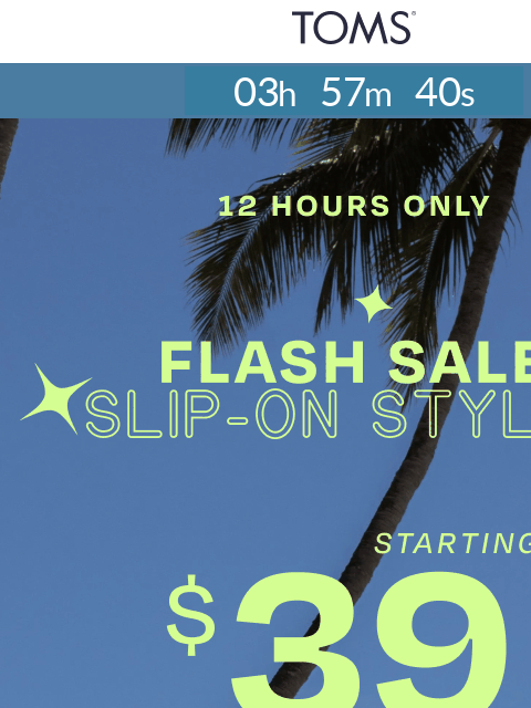 toms newsletter: Ending Soon: Slip Ons Starting at $39