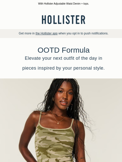 hollisterco newsletter: The perfect OOTD.
