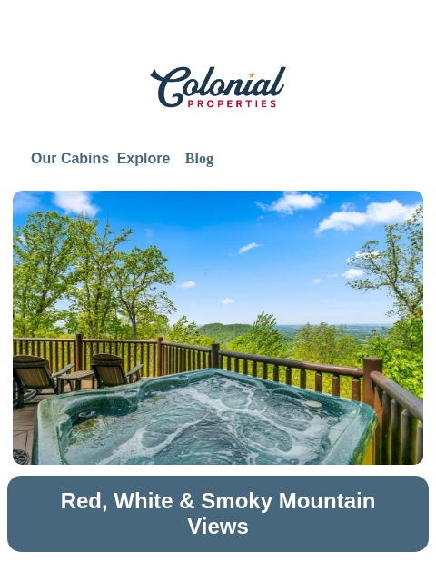 colonialproperties newsletter: Celebrate the 4th of July in the Smoky Mountains