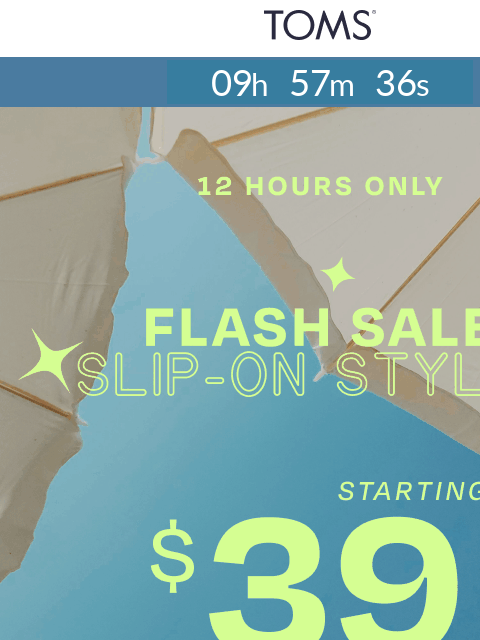 toms newsletter: Slip On Flash Sale ⚡Starting at $39