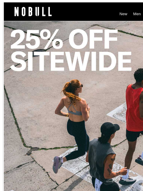 nobullproject newsletter: 25% Off Sitewide