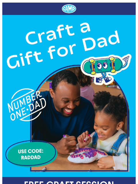 camp newsletter: Claim Your Free Craft for Dad! 🎉