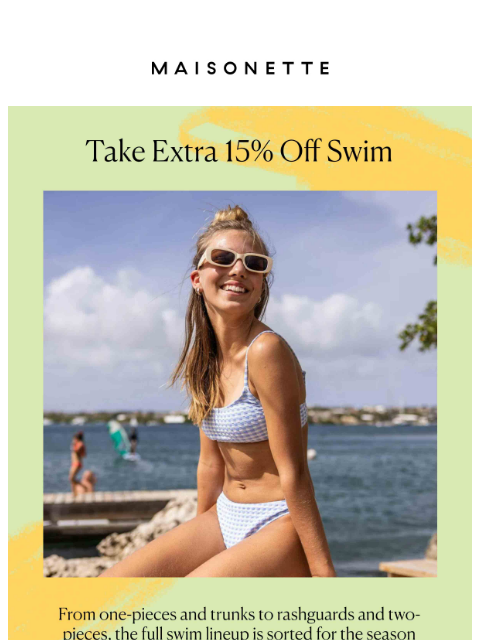 maisonette newsletter: 15% Off Swim With Code SUNSHINE