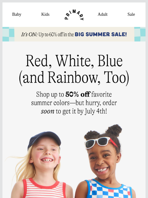 primary newsletter: Red, White, Blue + Rainbow, Too ️‍🌈