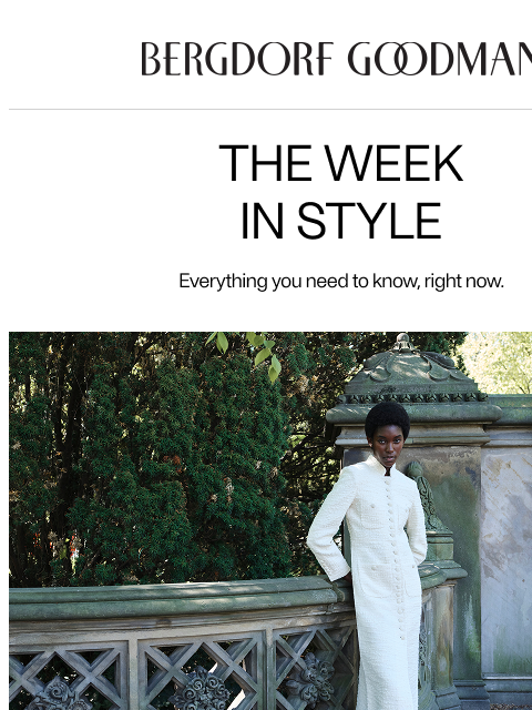 bergdorfgoodman newsletter: The Week In Style: Summer Elegance