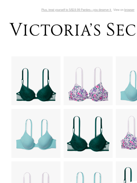 Plus, treat yourself to 5/$19.99 Panties—you deserve it View on browser Victoria's Secret VSCC Available Credit Introduction Shop Now Shop Now Shop Now Display images to show real-time content