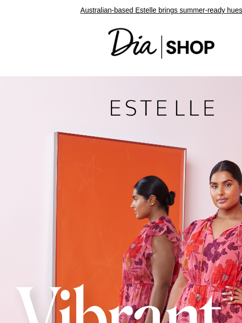 Australian-based Estelle brings summer-ready hues Dia & Co Shop Style freedom through a life well-lived. TOPS DRESSES NEW ARRIVALS SALE Recipient: brands.news.subscription@gmail.com View in Your