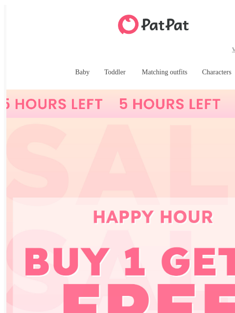 patpat newsletter: re: Happy Hour: Buy 1 Get 1 Free Ends Midnight!🕛 