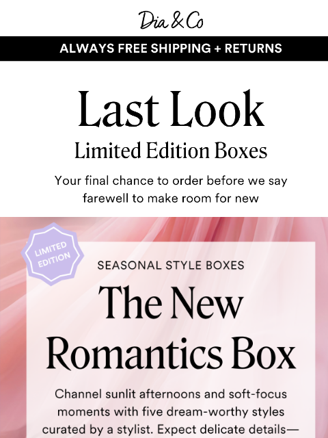 dia newsletter: Last Call: These TWO Limited Edition Boxes are Alm...