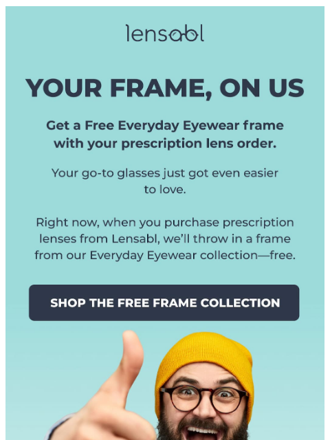 lensabl newsletter: Your New Frames Are On Us 👓