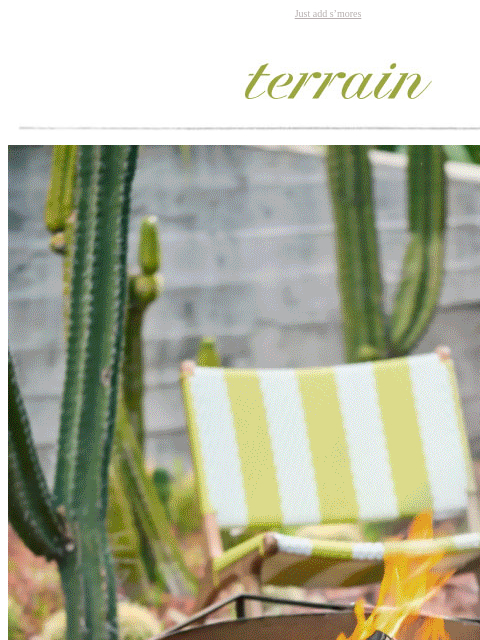 shopterrain newsletter: FIRE PITS: our hottest summer accessory