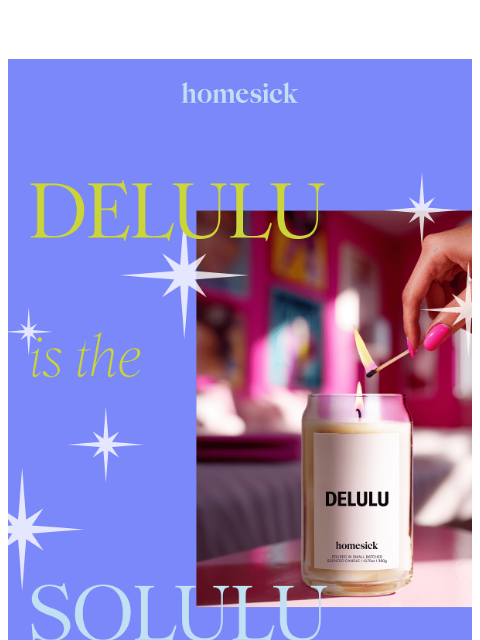 homesick newsletter: NEW Flash Scent: Delulu 🤪