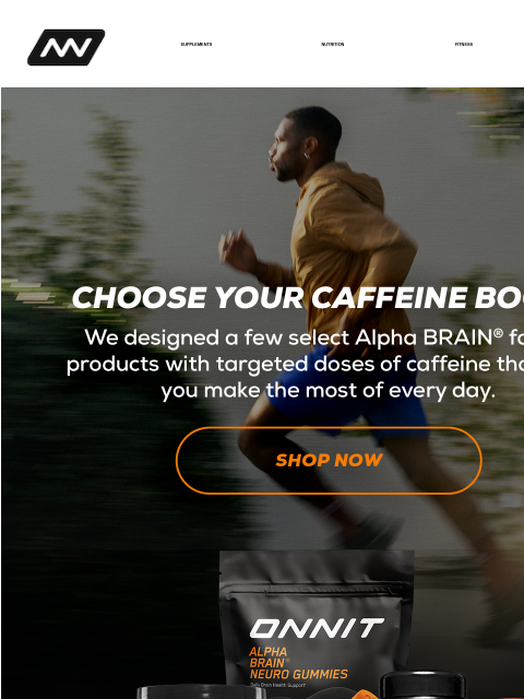 onnit newsletter:   Need an Extra Caffeine Boost?