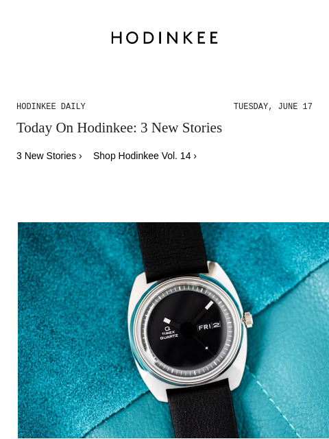 hodinkee newsletter: Hodinkee Daily | 06/17/2025