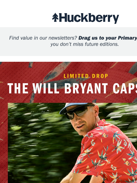 huckberry newsletter: Limited Drop: The Will Bryant Capsule