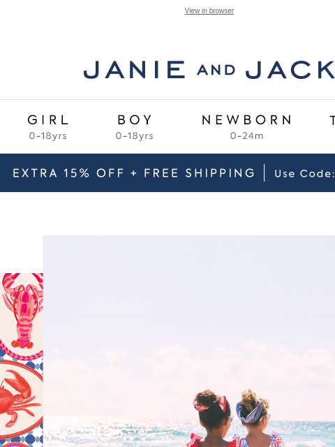 janieandjack newsletter: Sale just got better: use code SUNNY15 + free ship...