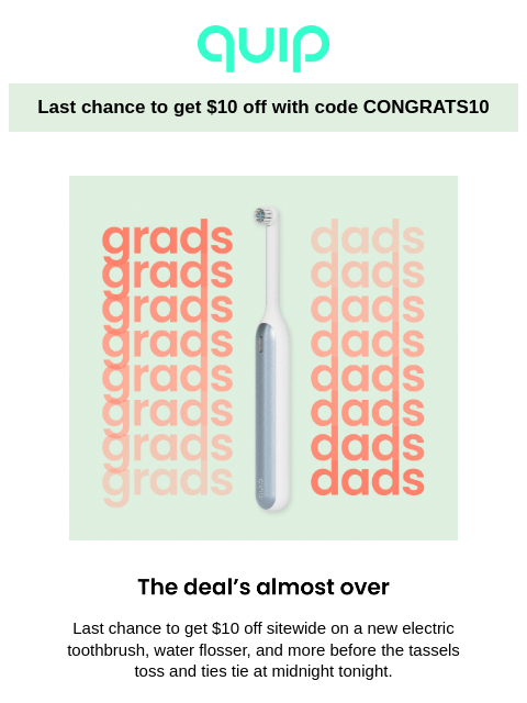 getquip newsletter: 🎓Hurry — $10 off sitewide ends tonight!