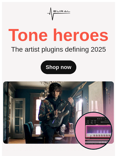neuraldsp newsletter: The artist plugins defining 2025