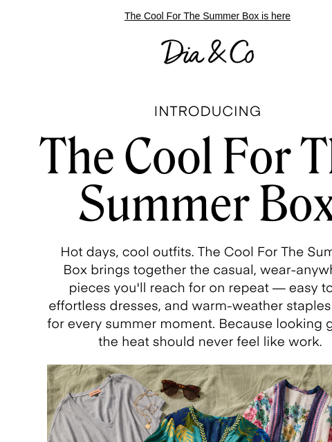 dia newsletter: Hot days, cool outfits