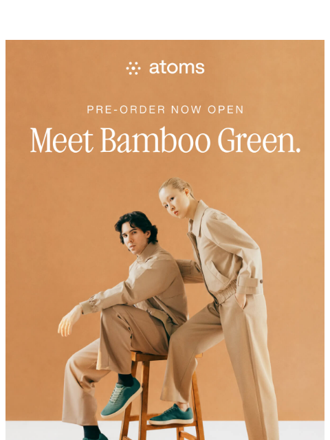 atoms newsletter: Introducing Model 000: Bamboo Green