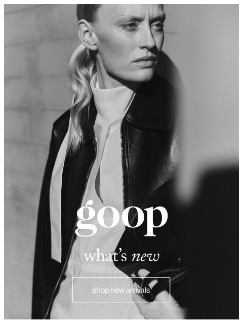 goop newsletter: just dropped