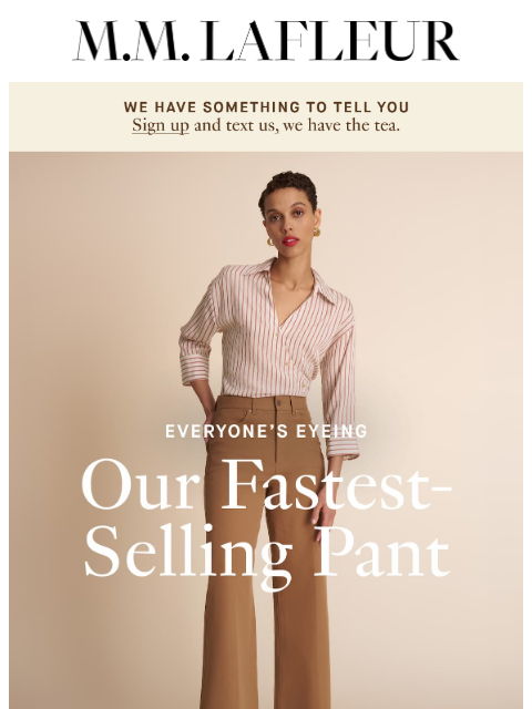 mmlafleur newsletter: Meet the pants we can’t keep in stock.