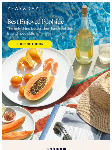 yearandday newsletter: Everything tastes better poolside