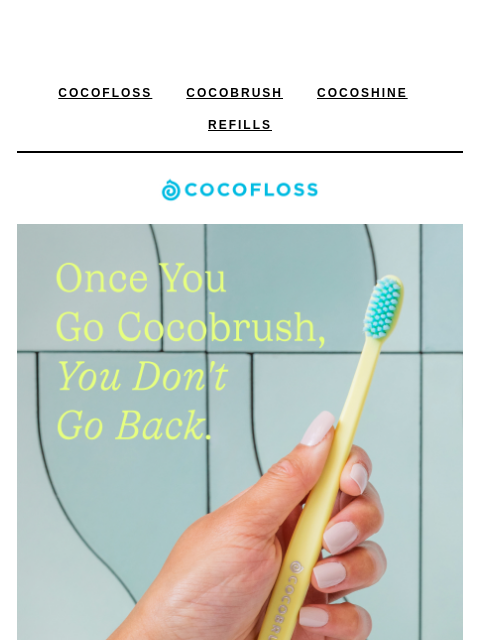 You won't once you try the Cocobrush. 🏆 ͏ ͏ ͏ ͏ ͏ ͏ ͏ ͏ ͏ ͏ ͏ ͏ ͏ ͏ ͏ ͏ ͏ ͏ ͏ ͏ ͏ ͏ ͏ ͏ ͏ ͏ ͏ ͏ ͏ ͏ ͏ ͏ ͏ ͏ ͏ ͏ ͏ ͏ ͏ ͏ ͏ ͏ ͏ ͏ ͏ ͏ ͏ ͏ ͏ ͏ ͏ ͏ ͏ ͏ ͏ ͏ ͏ ͏ ͏ ͏ ͏ ͏ ͏ ͏ ͏ ͏ ͏ ͏ ͏ ͏ ͏ ͏ ͏ ͏ ͏ ͏ ͏ ͏ ͏