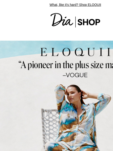 What, like it's hard? Shop ELOQUII Dia & Co Shop Style freedom through a life well-lived. TOPS DRESSES NEW ARRIVALS SALE Recipient: brands.news.subscription@gmail.com View in Your Browser Our