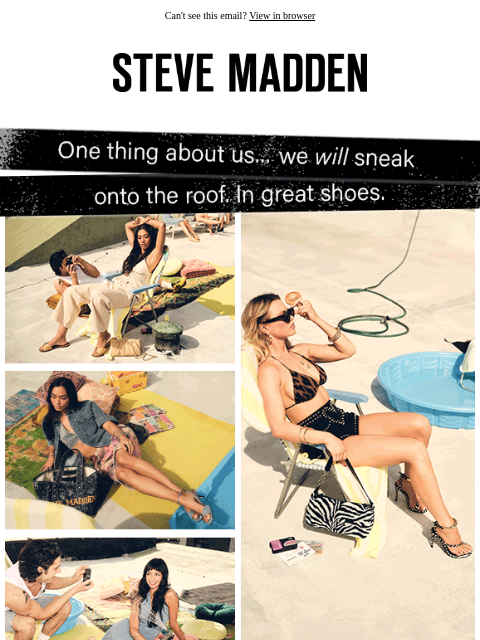 stevemadden newsletter: Views, Vibes, And Very Good Looks
