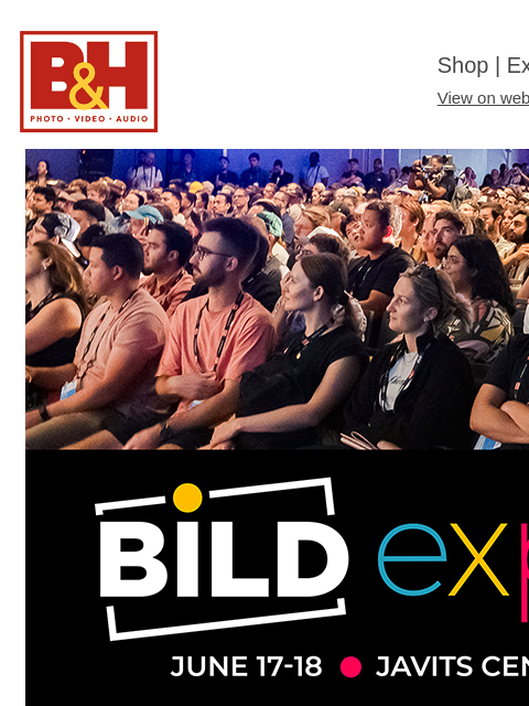 bhphotovideo newsletter: Bild Day 2 Starts Now! Schedule, Show Specials, Ne...
