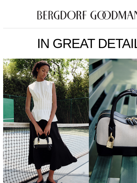 bergdorfgoodman newsletter: In Great Detail: The Accessories Edit