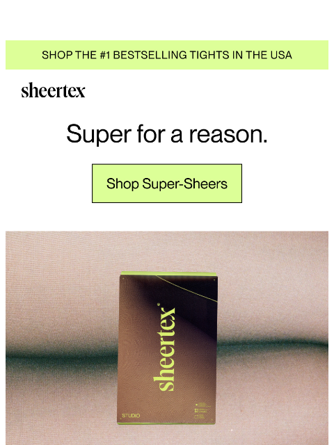 sheertex newsletter: SUPER STRONG, SUPER-SHEER.