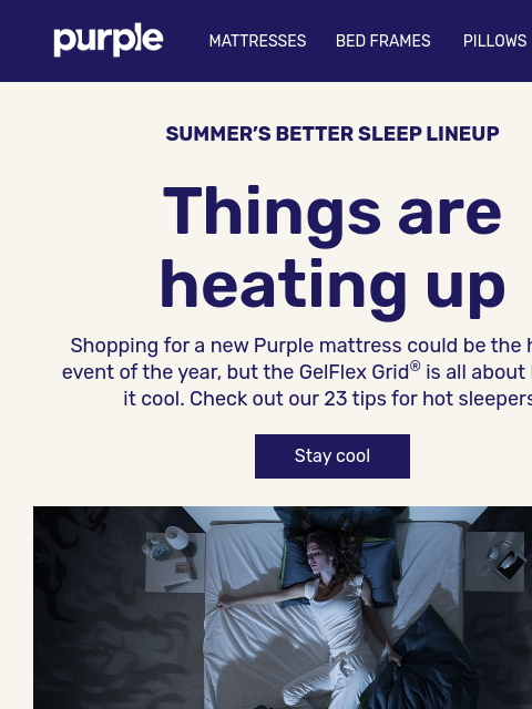 purple newsletter: Your summer sleep lineup