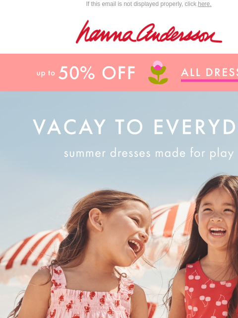 hannaandersson newsletter: From Vacay To Everyday: The Dresses You Need