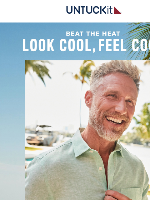 untuckit newsletter: Beat The Heat In Our Coolest Looks ☀️