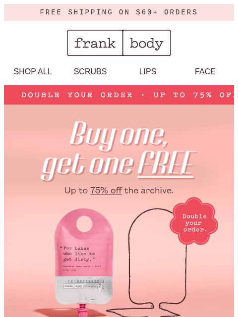frankbody newsletter: Buy one, get one free. Archive's leaving.