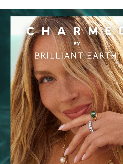 brilliantearth newsletter: JUST DROPPED: Charmed x Camille Kostek