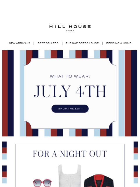 hillhousehome newsletter: What to Wear: 4th of July