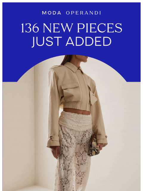 modaoperandi newsletter: 136 NEW PIECES INSIDE
