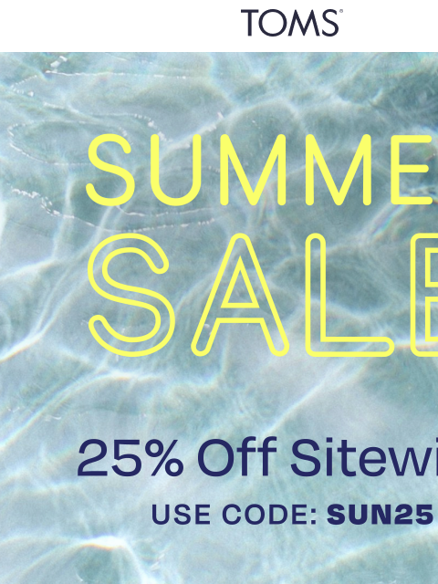 toms newsletter: ☀️25% Off Sitewide Starts NOW☀️