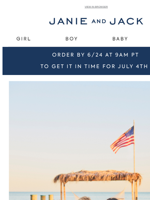 janieandjack newsletter: Order by 6/24 for July 4th delivery