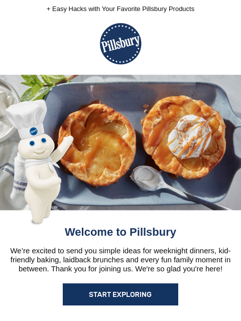 + Easy Hacks with Your Favorite Pillsbury Products Pillsbury Upside-Down Caramel Apple Pastries Welcome to Pillsbury We're excited to send you simple ideas for weeknight dinners, kid-friendly