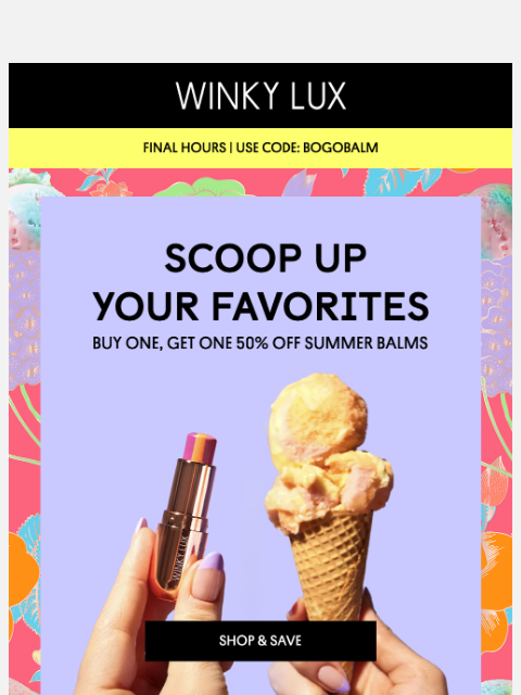 winkylux newsletter: Last Chance: BOGO 50% OFF Lip Balm 💋
