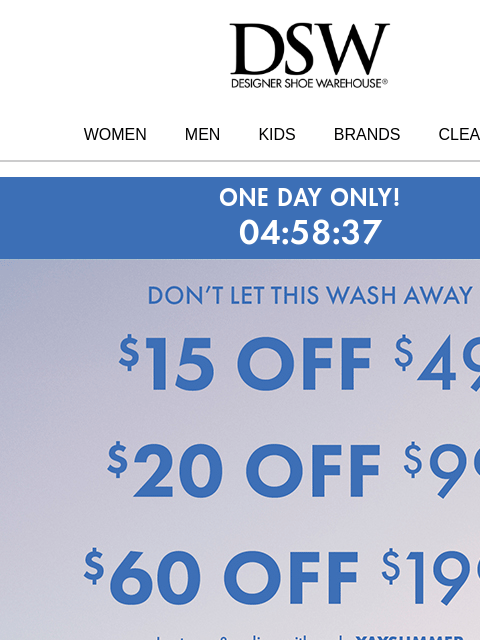 dsw newsletter: FINAL HOURS: $15 OFF!