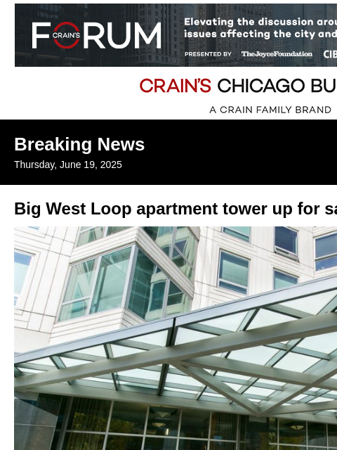 crainalerts newsletter: Big West Loop apartment tower hits the market