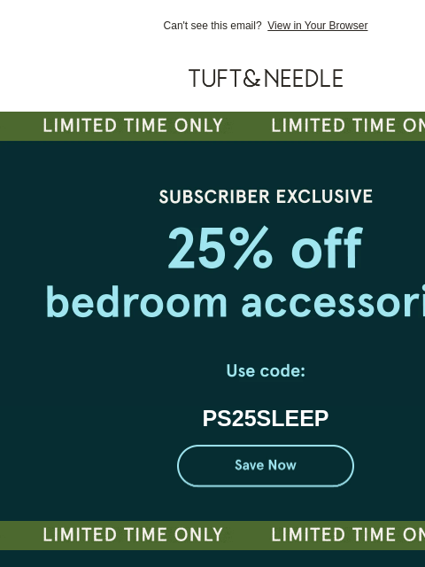 tuftandneedle newsletter: LAST DAY: Subscriber Exclusive Sale